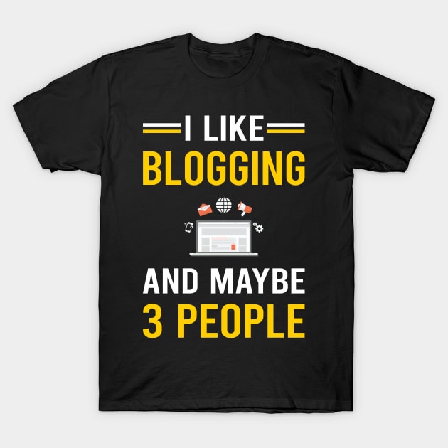 3 People Blogging Blog Blogger T-Shirt by Bourguignon Aror